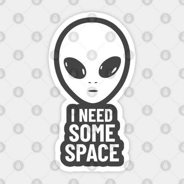 Funny I Need Some Space Mental Health Awareness UFO Alien Sticker by LittleBoxOfLyrics